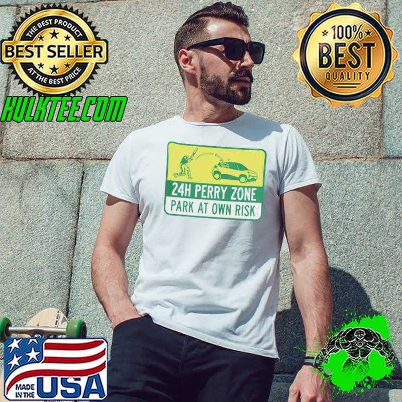 24h perry zone park at own risk shirt