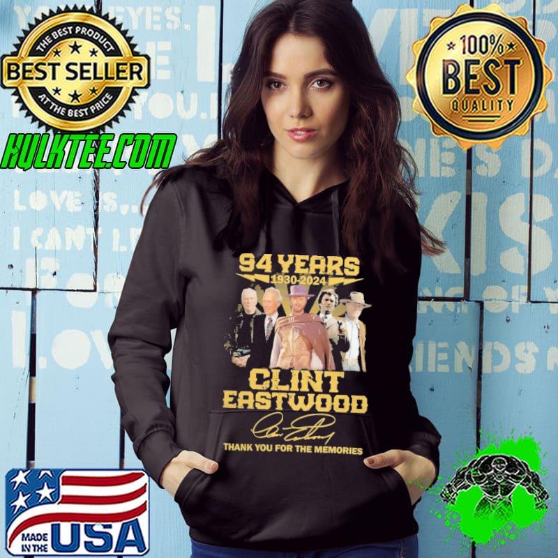 94 yeas 1930 2024 Clint Eastwood thank you for the memories signature shirt