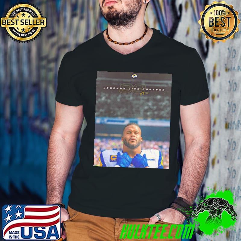 Aaron Donald Los Angeles Rams 99 Lengends Live Forever shirt