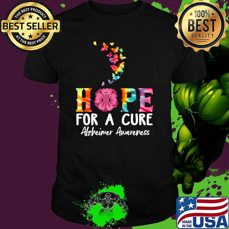 Alzheimer's awareness Hope for a Cure butterflies colors T-Shirt Alzheimer's awareness Hope for a Cure butterflies colors T-Shirt
