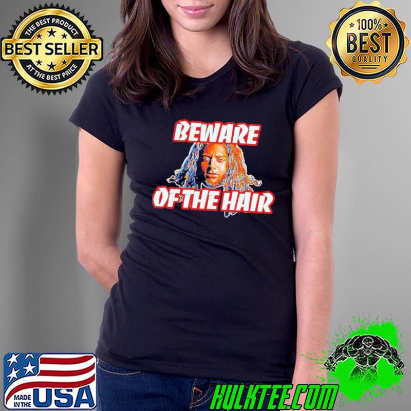 Ashton Gillotte beware of the hair s Ladies Tee Ashton Gillotte beware of the hair s Ladies Tee