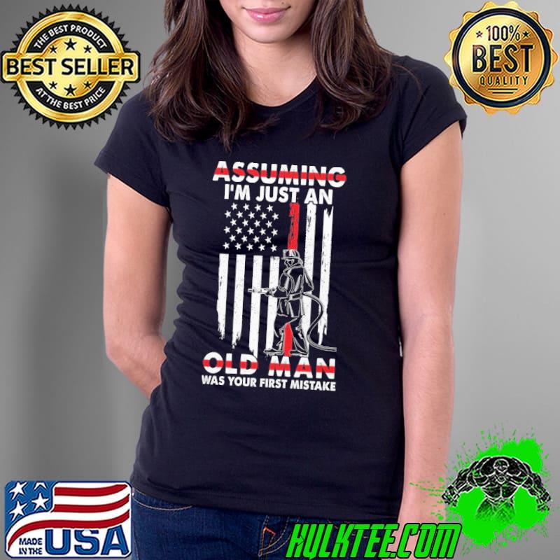 Assuming just an old man was your first mistake firefighter usa flag shirt