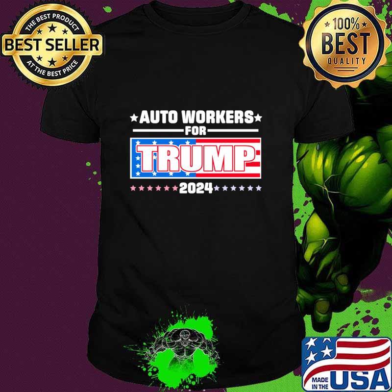 Auto Workers For Trump 2024 Election Usa Flag T-Shirt