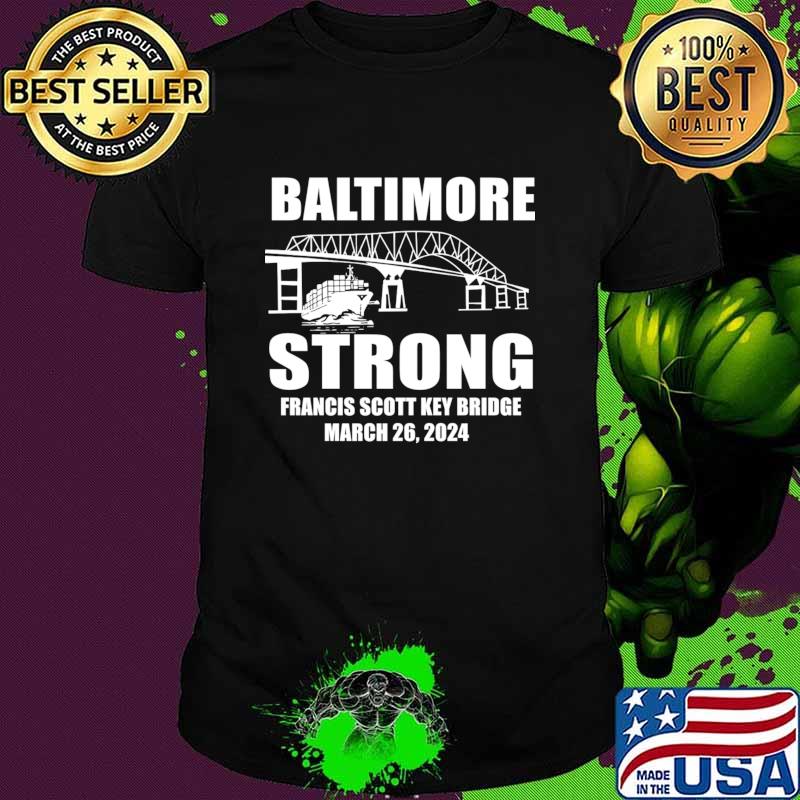 Baltimore Bridge Baltimore Strong Francis Scott Key Bridge Commemorative March 2024 T-Shirt Unisex Baltimore Bridge Baltimore Strong Francis Scott Key Bridge Commemorative March 2024 T-Shirt Unisex