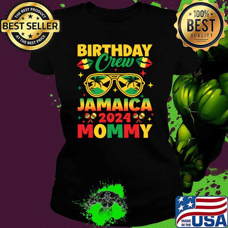 Birthday Crew Jamaica Vacation Party Mommy 2024 Sunglasses T-Shirt