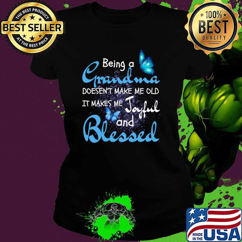 Blessed Grandma Doesn't Make Me Old makes Me And Blesses Life Butterflies T-Shirt