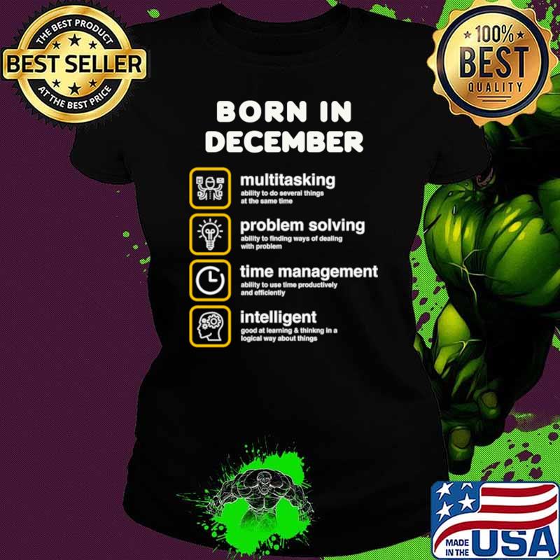 Born in December Multitasking Problem Solving T-Shirt