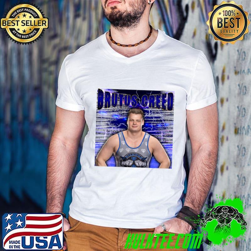 BRUTUS CREED American professional wrestler and former amateur wrestler T-Shirt