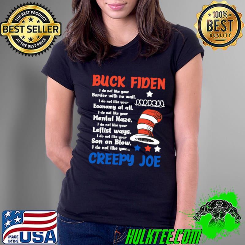 Buck Fiden I Do Not Like Your Border With No Wall US Flag T-Shirt