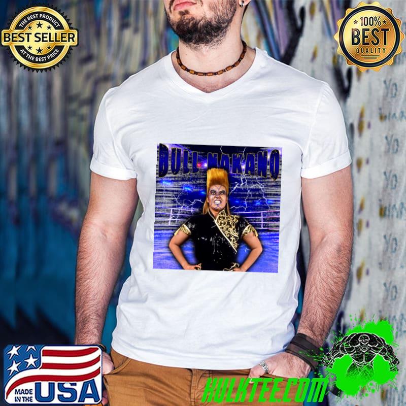 Bull Nakano Japanese retired professional wrestler and professional golfer better T-Shirt