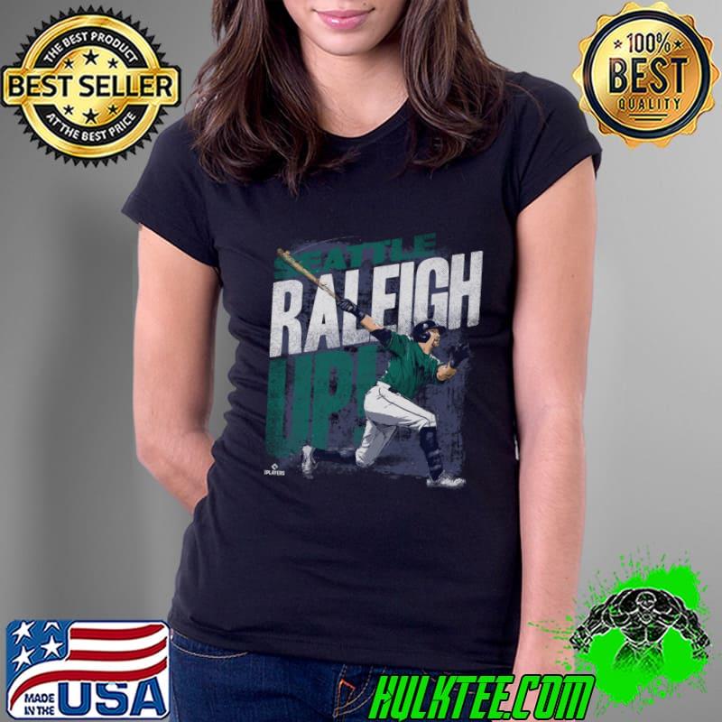 Cal Raleigh American professional baseball catcher Seattle Raleigh Up T-Shirt