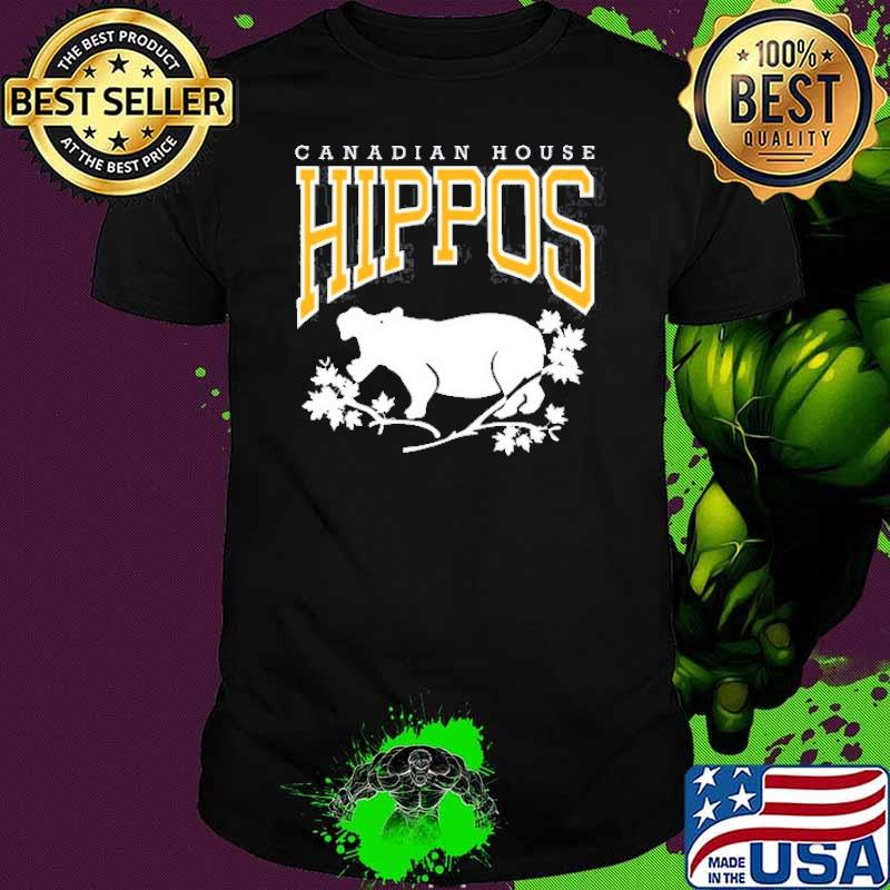 Canadian House Hippos Shirt