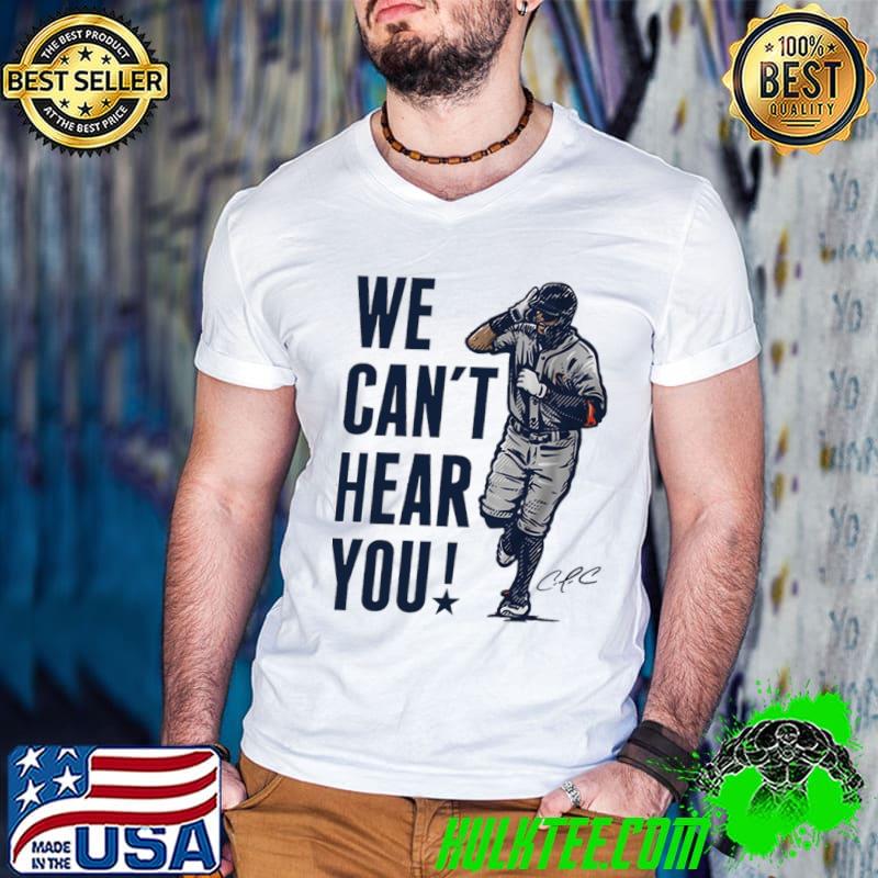 Carlos Correa We Can't Hear You Signature T-Shirt