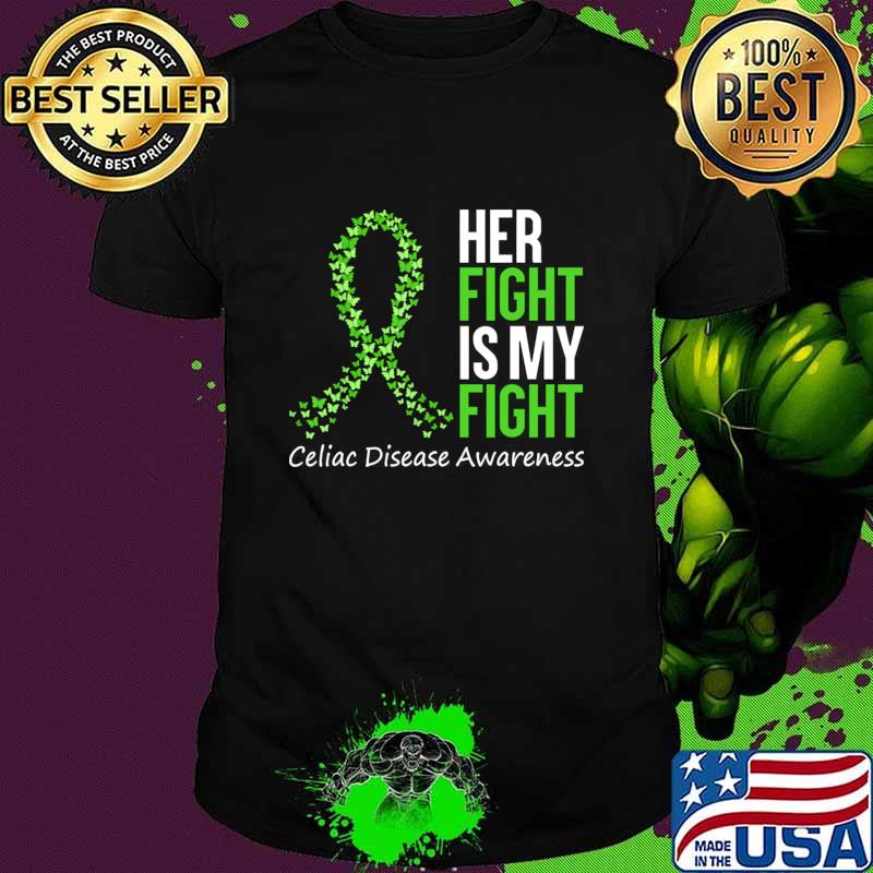 Celiac Disease Awareness Her Fight Is My Fight Green Ribbon T-Shirt