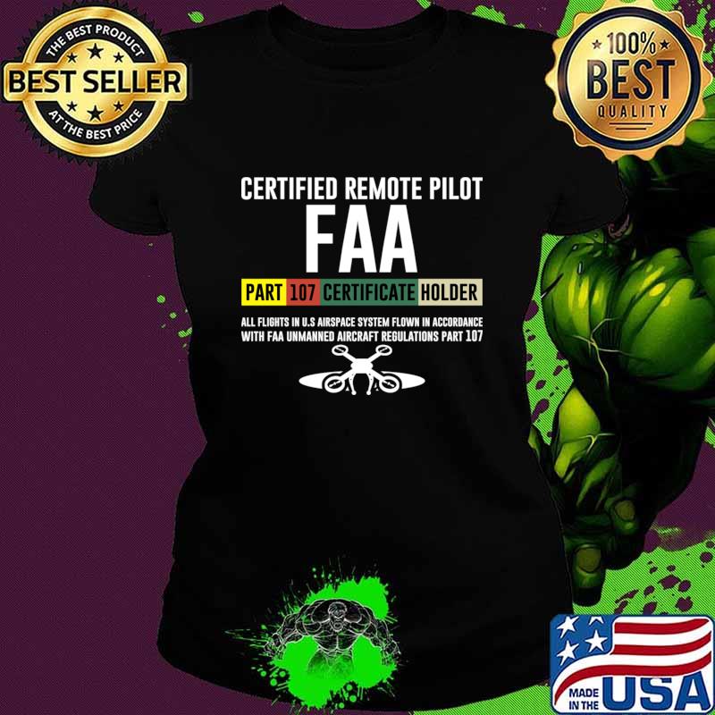 Certified Remote Drone Pilot FAA Cerficate Holder T-Shirt