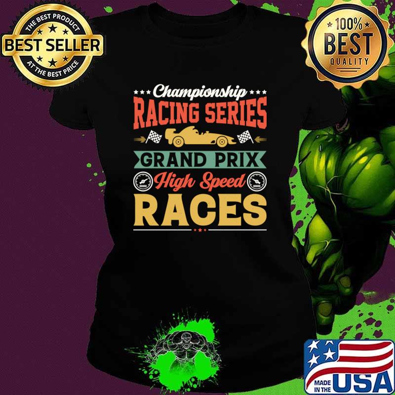 Championship Racing Series Grand Prix High Speed Races T-Shirt