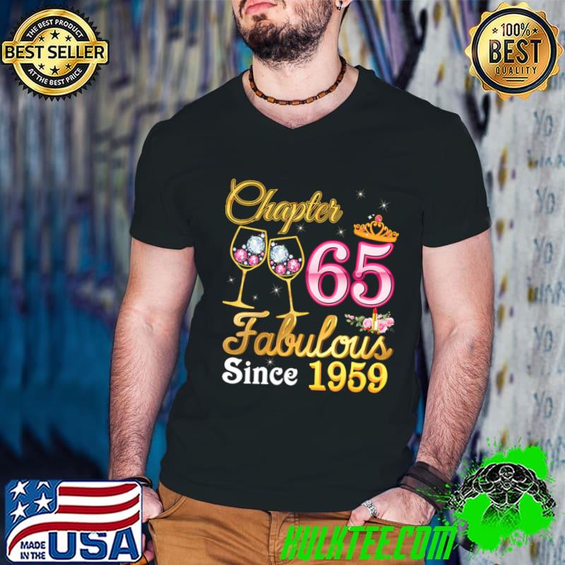 Chapter 65 Fabulous Since 1959 65th Happy Birthday Years Old T-Shirt