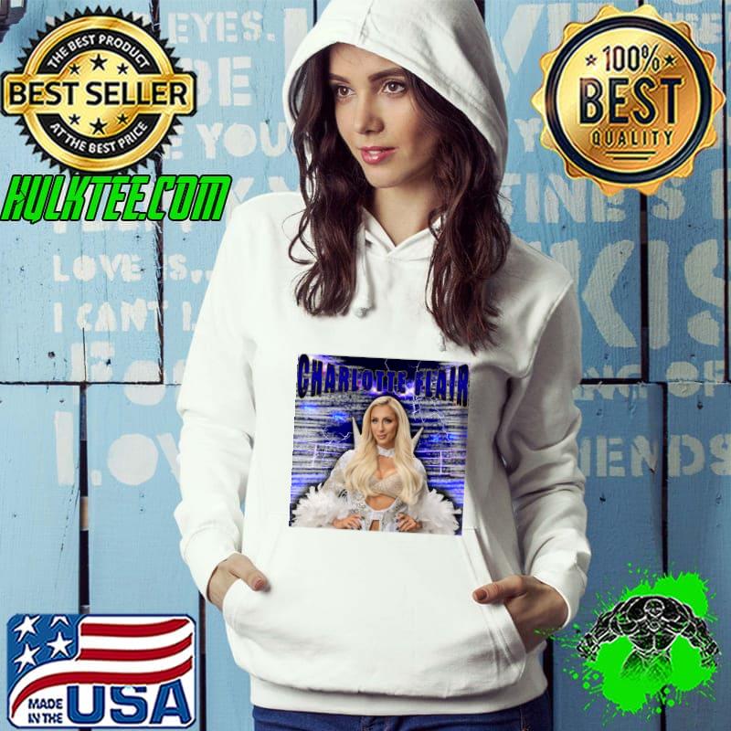 CHARLOTTE FLAIR American professional wrestler performs on the SmackDown brand T-Shirt Hoodie CHARLOTTE FLAIR American professional wrestler performs on the SmackDown brand T-Shirt Hoodie