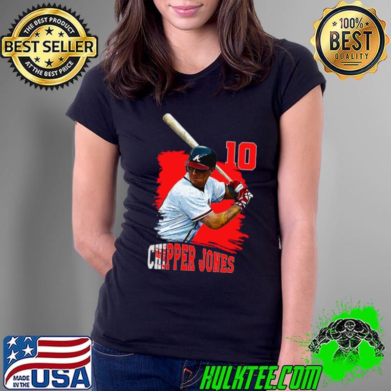 Chipper jones 10 American former professional baseball third baseman T-Shirt Ladies Tee Chipper jones 10 American former professional baseball third baseman T-Shirt Ladies Tee