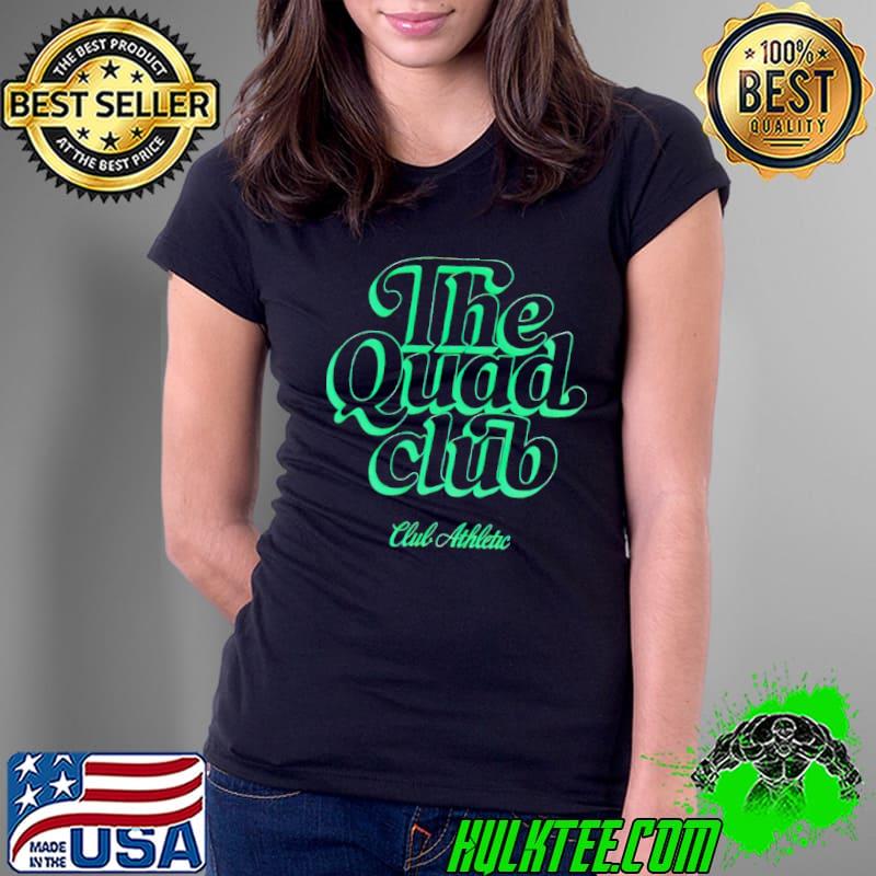 Club Athletic Quad Club Shirt Ladies Tee Club Athletic Quad Club Shirt Ladies Tee