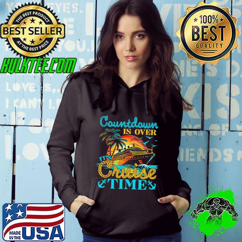 Countdown Is Over It's Cruise Time Sunset T-Shirt