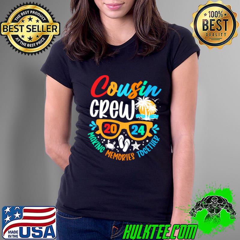 Cousin crew 2024 Summer Making Memories Together Sunglasses T-Shirt
