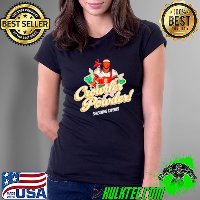 Crowder Powder seasoning expert shirt