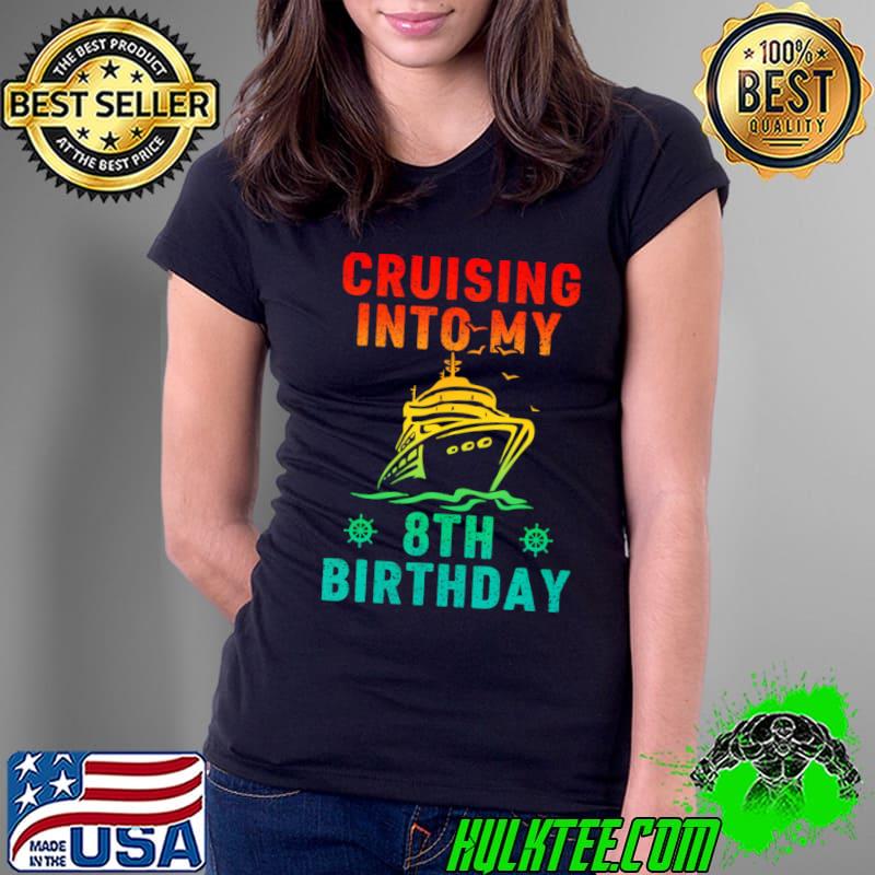 Cruising Into My 8th Birthday 8 Years Old Cruise Colors T-Shirt