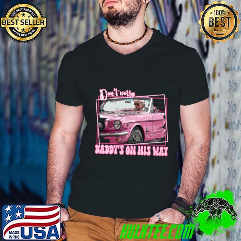 Daddy's Home Trump Pink 2024 Take America Back 2024 T-Shirt