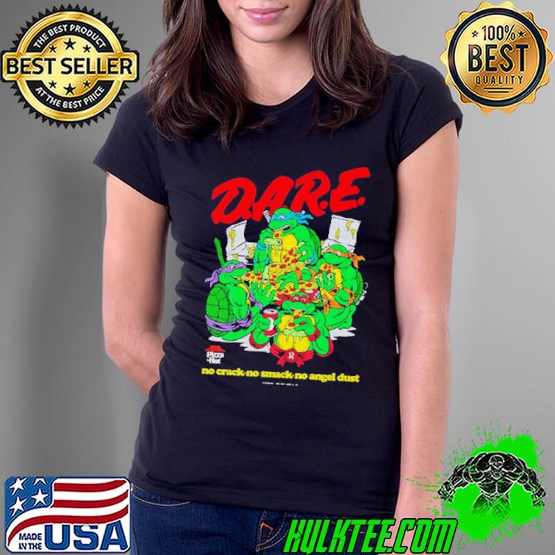 Dare Pizza Hut No Crack No Smack No Angel Dust shirt