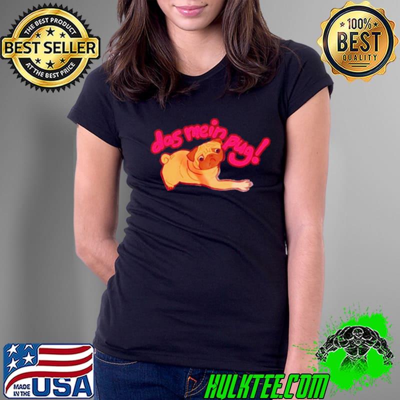 Das mein pug dog shirt Das mein pug dog shirt