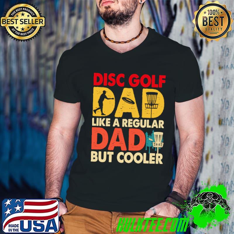 Disc Golf Like A Regular Dad But Cooler Dad Player Vintage T-Shirt Guys V Neck Disc Golf Like A Regular Dad But Cooler Dad Player Vintage T-Shirt Guys V Neck