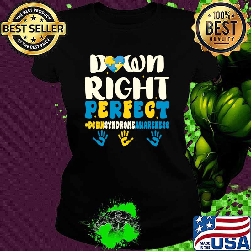 Down Syndrome Awareness Down Right Perfect Hands T-Shirt