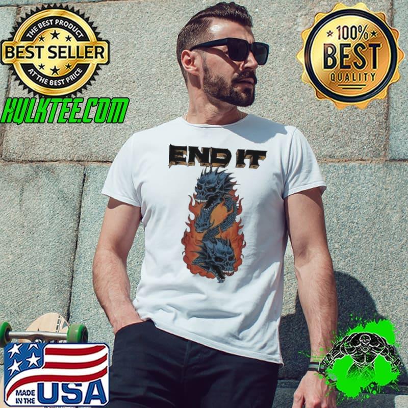 End It Dragons Shirt