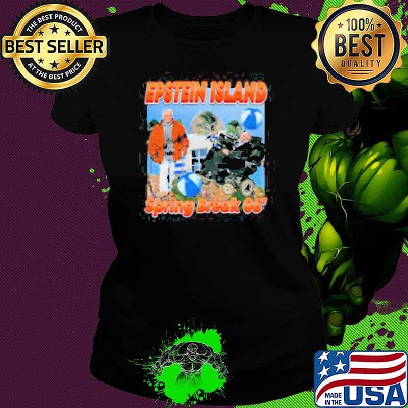 Epsteins Island Spring Break 06′ Shirt