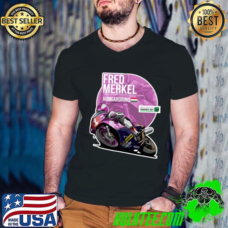 Fred Merkel 1989 Hungaroring American former professional motorcycle road racer T-Shirt Fred Merkel 1989 Hungaroring American former professional motorcycle road racer T-Shirt