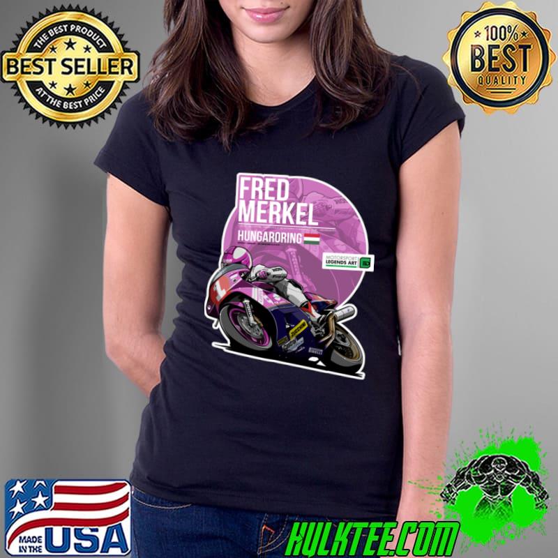 Fred Merkel 1989 Hungaroring American former professional motorcycle road racer T-Shirt Ladies Tee Fred Merkel 1989 Hungaroring American former professional motorcycle road racer T-Shirt Ladies Tee