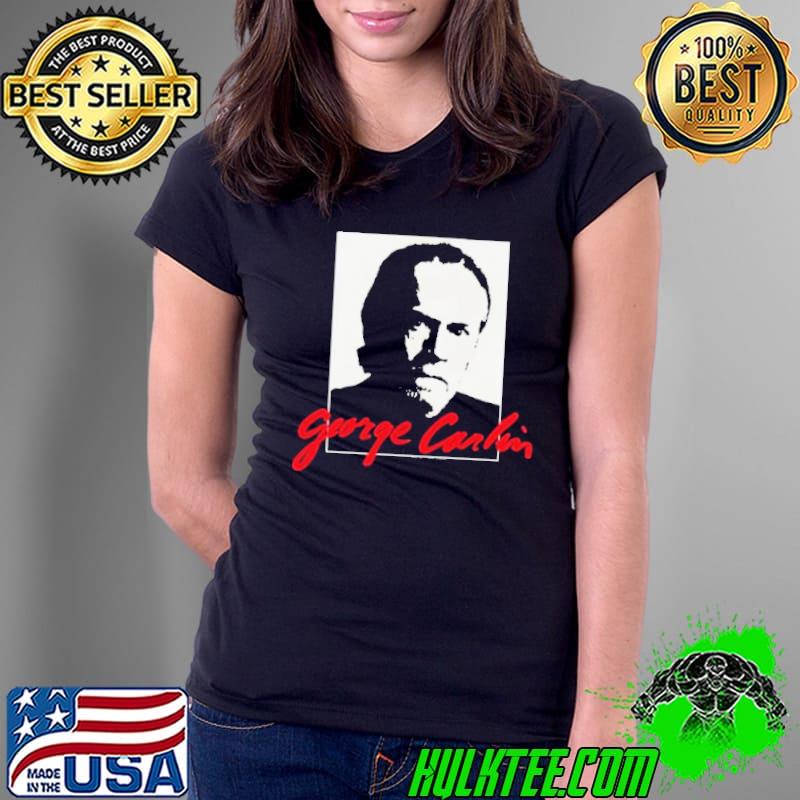 George Carlin Sometimes A Little Brain Damage Can Help Shirt