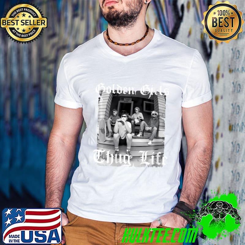 Girls Golden Thug Life 80'S Retro Golden Girls T-Shirt Guys V Neck Girls Golden Thug Life 80'S Retro Golden Girls T-Shirt Guys V Neck