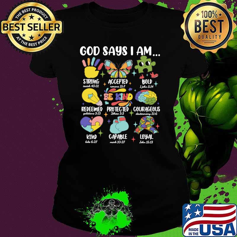 God Says I Am Strong Accepted Bold Autism Awareness T-Shirt