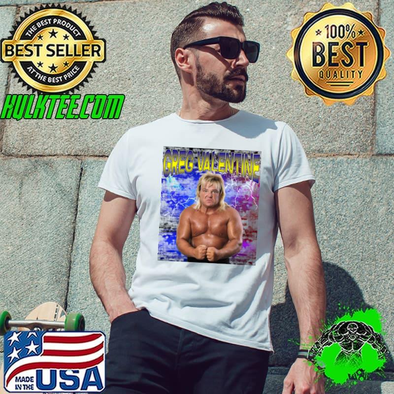 GREG VALENTINE retired American professional wrestler T-Shirt