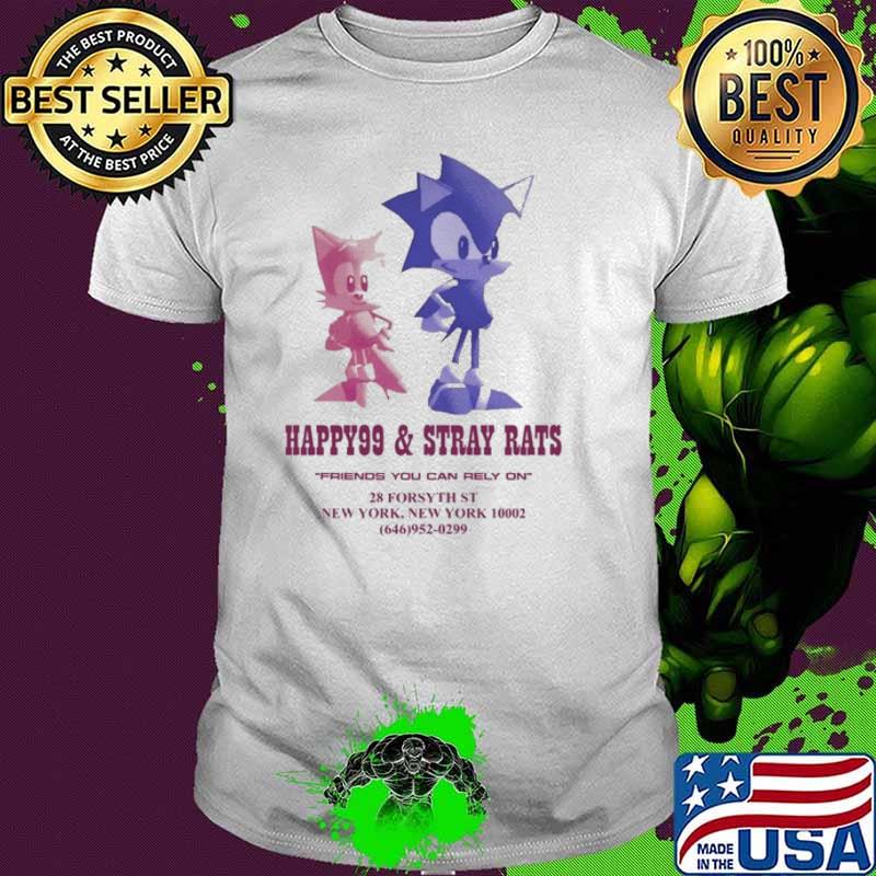 Happy99 & Stray Rats Friends You Can Rely On Shirt