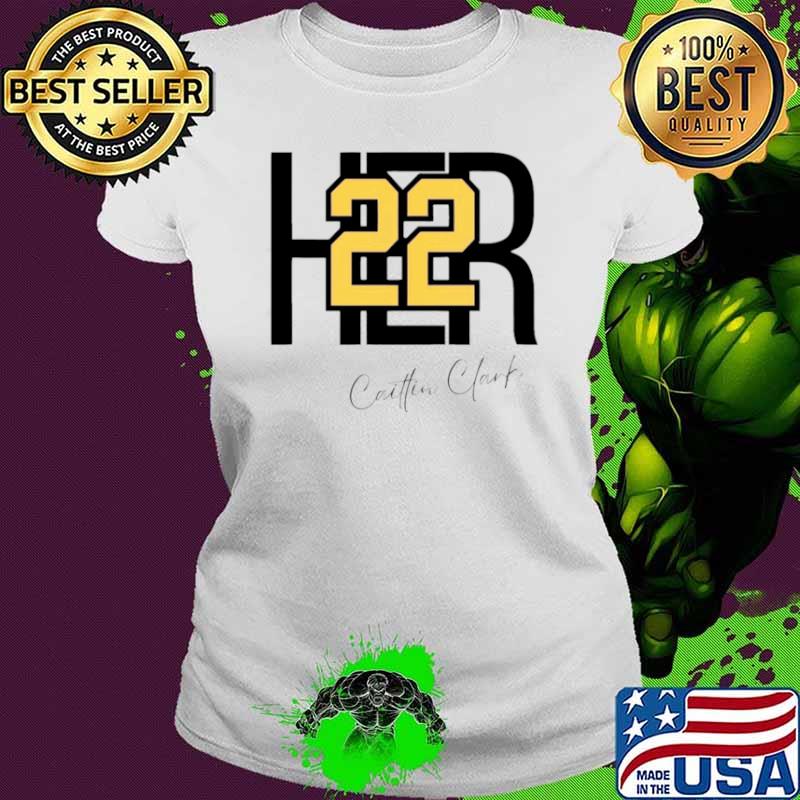 Her 22 Caitlin Clark Iowa Hawkeyes NCAA Basketball 2024 Shirt
