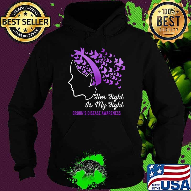 Her Fight Is My Fight Crohn's Disease Awareness Butterflies Purple Ribbon T-Shirt Hoodie Her Fight Is My Fight Crohn's Disease Awareness Butterflies Purple Ribbon T-Shirt Hoodie