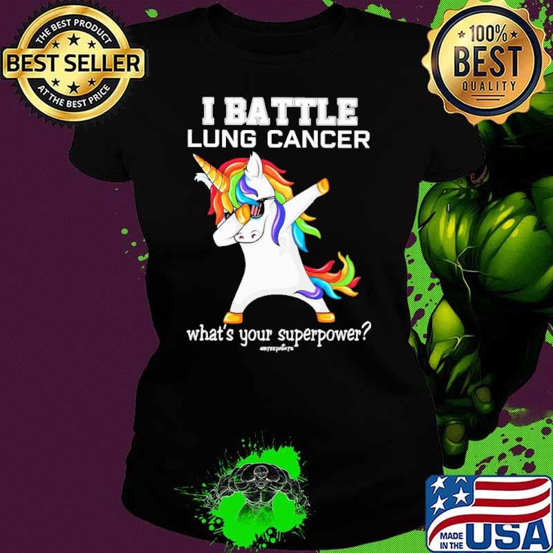 I battle lung cancer what's your superpower unicorn dabbing shirt