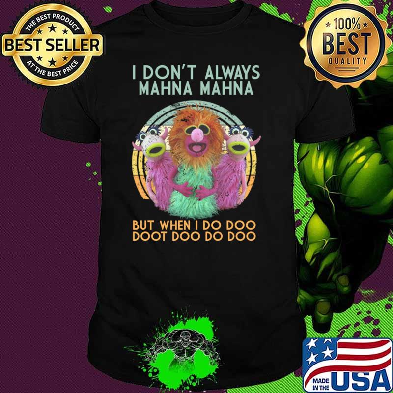 I Don't Always Mahna Mahna When I Do Doo Muppet Vintage Sunset T-Shirt
