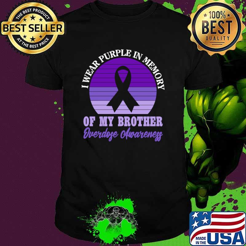 I Wear Purple In Memory Of My Brother Overdose Awareness Retro T-Shirt