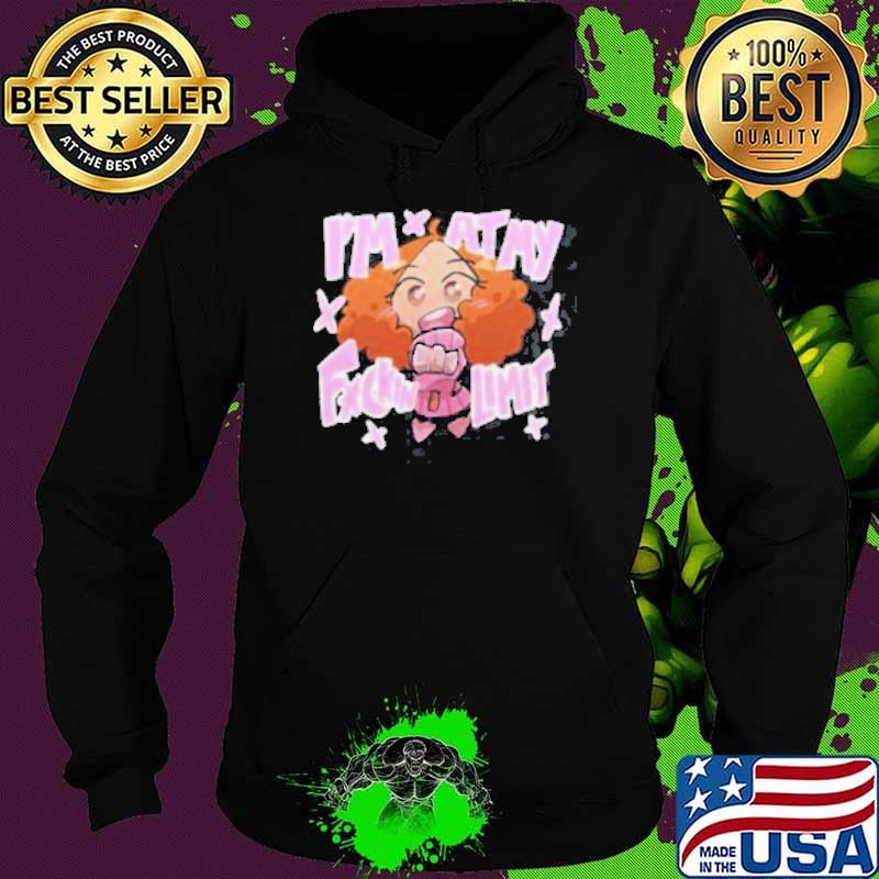 I’m At My Fuckin Limit Shirt Hoodie I’m At My Fuckin Limit Shirt Hoodie