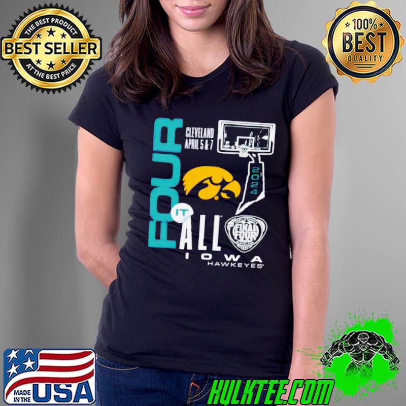 Iowa Hawkeyes 2024 women’s basketball final four it all shirt