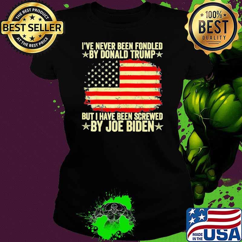 I’ve never been fondled by Donald Trump but screwed by Joe Biden vintage flag shirt